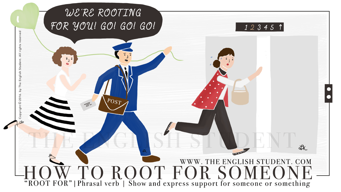 The English Student How To Root For Someone Meaning