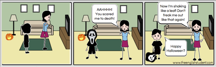 freak out, scared to death, shaking like a leaf, idioms for being scared, ESL idioms, Halloween idioms, What are idioms? Happy Halloweeen, You scared me to death, What does freaking out mean