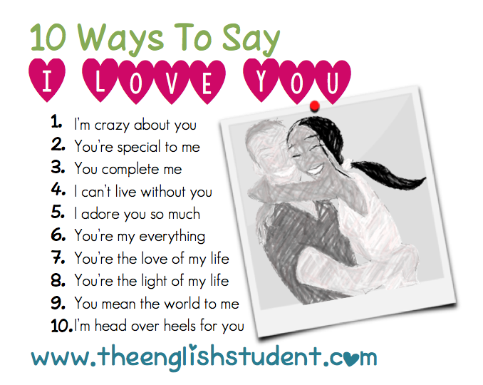 The English Student, English Student, theenglishstudent, English student blog, www.theenglishstudent.com, ways to say i love you, ways to show love, I'm crazy about you, 