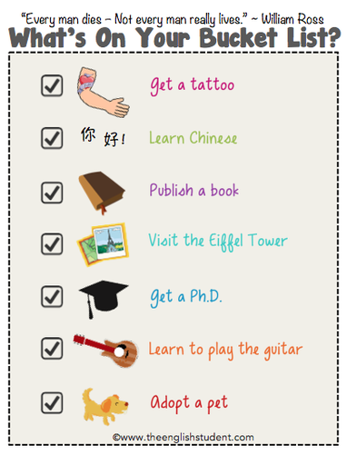 The English Student, English Student, The English Student blog, ESL blog, ESL website, fun ESL sites, bucket list, what's a bucket list, what's on your bucket list, ESL slang, things to do before you die, 